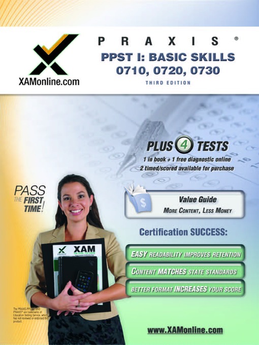 Title details for PRAXIS PPST I: Basic Skills 0710, 0720, 0730 by Sharon Wynne - Available